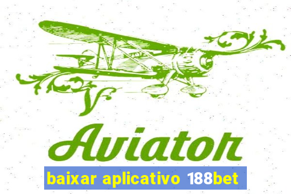 baixar aplicativo 188bet